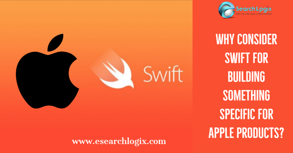 Why Consider Swift For Building Something Specific For Apple Products?