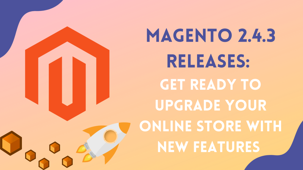 Magento 2.4.3 Releases