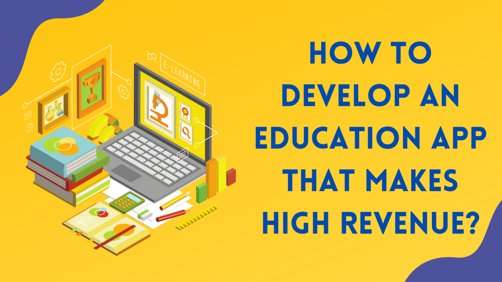 Develop an Education App