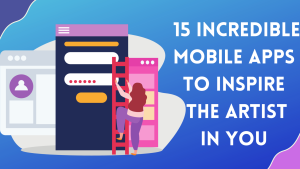 15 Mobile Apps to Inspire the Artist in You