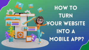 Website into a Mobile App